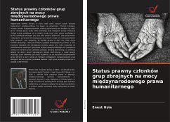 Status prawny cz¿onków grup zbrojnych na mocy mi¿dzynarodowego prawa humanitarnego Cover Status prawny cz¿onków grup zbrojnych na mocy mi¿dzynarodowego prawa humanitarnego