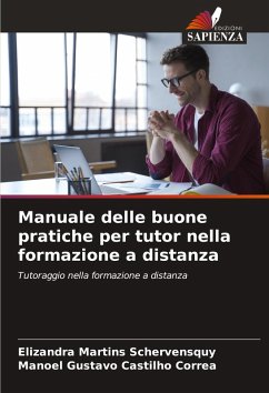 Manuale delle buone pratiche per tutor nella formazione a distanza - Martins Schervensquy, Elizandra;Castilho Correa, Manoel Gustavo
