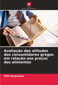 Avaliação das atitudes dos consumidores gregos em relação aos preços dos alimentos - Ampoulou, Aliki