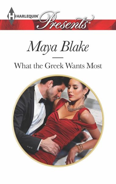 What The Greek Wants Most (eBook, ePUB) What The Greek Wants Most (eBook, ePUB)