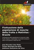 Fluttuazione della popolazione di mosche della frutta a Matinhas - Brasile Fluttuazione della popolazione di mosche della frutta a Matinhas - Brasile