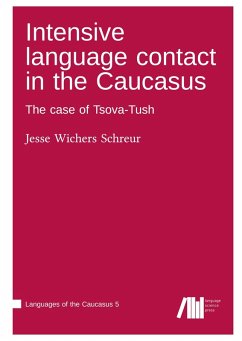 Intensive language contact in the Caucasus Intensive language contact in the Caucasus