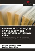 Evaluation of packaging on the quality and conservation of cassava chips Evaluation of packaging on the quality and conservation of cassava chips