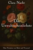 Die Unwahrscheinlichste: Eine Variation von Stolz und Vorurteil (eBook, ePUB) Die Unwahrscheinlichste: Eine Variation von Stolz und Vorurteil (eBook, ePUB)