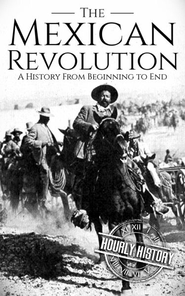 The Mexican Revolution (eBook, ePUB)