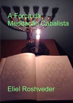 A Força da Meditação Cabalista (Cabala e Meditação, #29) (eBook, ePUB) Cover A Força da Meditação Cabalista (Cabala e Meditação, #29) (eBook, ePUB)