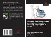 Postawy nauczycieli szkó¿ podstawowych wobec edukacji w¿¿czaj¿cej w Kenii Postawy nauczycieli szkó¿ podstawowych wobec edukacji w¿¿czaj¿cej w Kenii