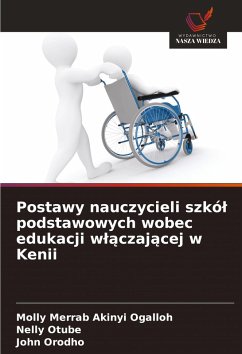 Postawy nauczycieli szkó¿ podstawowych wobec edukacji w¿¿czaj¿cej w Kenii Cover Postawy nauczycieli szkó¿ podstawowych wobec edukacji w¿¿czaj¿cej w Kenii