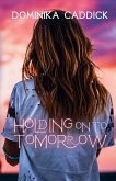 Holding on to tomorrow Holding on to tomorrow