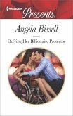 Defying Her Billionaire Protector (eBook, ePUB)