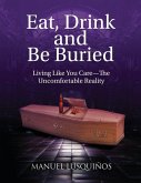 Eat, Drink and Be Buried