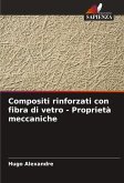Compositi rinforzati con fibra di vetro - Proprietà meccaniche