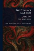 The Power of Darkness The Power of Darkness