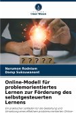 Online-Modell für problemorientiertes Lernen zur Förderung des selbstgesteuerten Lernens Online-Modell für problemorientiertes Lernen zur Förderung des selbstgesteuerten Lernens