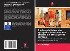 A vulnerabilidade dos agregados familiares e a eficácia da prestação de serviços A vulnerabilidade dos agregados familiares e a eficácia da prestação de serviços