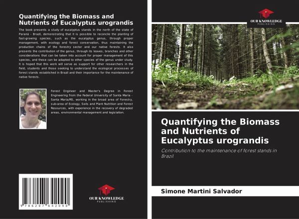 Quantifying the Biomass and Nutrients of Eucalyptus urograndis Quantifying the Biomass and Nutrients of Eucalyptus urograndis