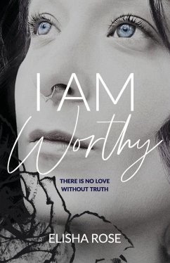 I AM WORTHY - Rose, Elisha