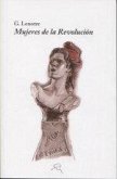 Mujeres de la Revolución Mujeres de la Revolución