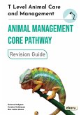 T Level Animal Care and Management - Animal Management Core Pathway Revision Guide T Level Animal Care and Management - Animal Management Core Pathway Revision Guide