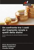 Un confronto tra i costi del trapianto renale e quelli della dialisi Un confronto tra i costi del trapianto renale e quelli della dialisi