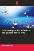 Síntese química húmida de óxidos metálicos Síntese química húmida de óxidos metálicos