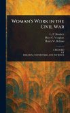 Woman's Work in the Civil War Woman's Work in the Civil War