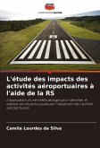 L'étude des impacts des activités aéroportuaires à l'aide de la RS