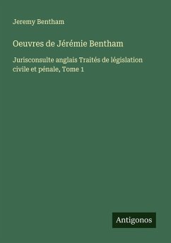 Oeuvres de Jérémie Bentham - Bentham, Jeremy