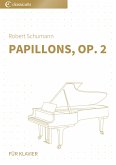 Papillons,op.2: Vereinfachte Fassung (eBook, ePUB) Papillons,op.2: Vereinfachte Fassung (eBook, ePUB)