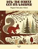 How the Forest Got Its Whisper: Magical Tales from Poland (eBook, ePUB)