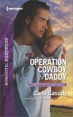 Operation Cowboy Daddy (eBook, ePUB) Operation Cowboy Daddy (eBook, ePUB)