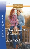 Betting on the Maverick (eBook, ePUB) Betting on the Maverick (eBook, ePUB)