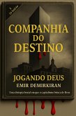 Companhia do Destino - Jogando Deus (Portuguese) (eBook, ePUB)
