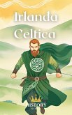 Irlanda Celtica (La Storia d'Irlanda, #1) (eBook, ePUB) Irlanda Celtica (La Storia d'Irlanda, #1) (eBook, ePUB)