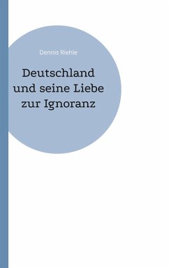 Cover Deutschland und seine Liebe zur Ignoranz (eBook, ePUB)