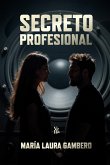 Secreto profesional (eBook, ePUB) Secreto profesional (eBook, ePUB)