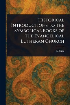 Cover Historical Introductions to the Symbolical Books of the Evangelical Lutheran Church