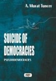 Suicide of Democracies - Pseudodemocracies Suicide of Democracies - Pseudodemocracies