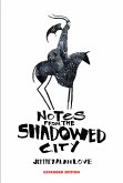 Notes from the Shadowed City Expanded Edition Notes from the Shadowed City Expanded Edition