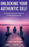 Unlocking Your Authentic Self Unlocking Your Authentic Self