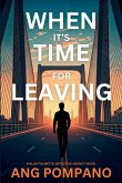 When It's Time for Leaving When It's Time for Leaving