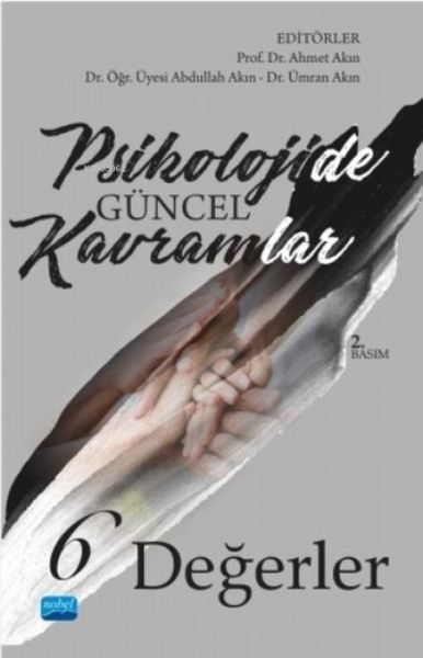Psikolojide Güncel Kavramlar 6 - Degerler Psikolojide Güncel Kavramlar 6 - Degerler