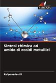 Sintesi chimica ad umido di ossidi metallici Sintesi chimica ad umido di ossidi metallici