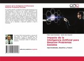 Impacto de la Inteligencia Artificial para Resolver Problemas Sociales Impacto de la Inteligencia Artificial para Resolver Problemas Sociales