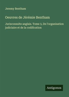 Oeuvres de Jérémie Bentham - Bentham, Jeremy
