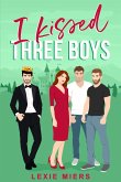 I Kissed Three Boys I Kissed Three Boys