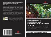 ENVIRONMENTAL EDUCATION AND CONSERVATION OF GREEN SPACES ENVIRONMENTAL EDUCATION AND CONSERVATION OF GREEN SPACES