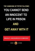 You Cannot Send an Innocent To Life in Prison and Get Away With It You Cannot Send an Innocent To Life in Prison and Get Away With It
