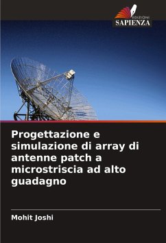 Progettazione e simulazione di array di antenne patch a microstriscia ad alto guadagno - Joshi, Mohit