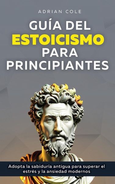 Guía del Estoicismo para Principiantes